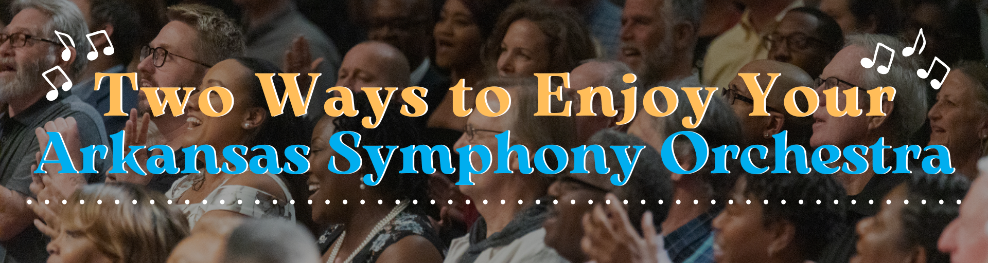 Two Ways to Enjoy Your Arkansas Symphony Orchestra